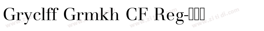 Gryclff Grmkh CF Reg字体转换